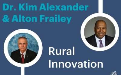 Dr. Kim Alexander and Alton Frailey on Rural Innovation